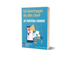 Ebokomslag Så övertygar du chefen om att satsa på Hubspot